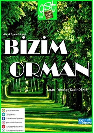 Bizim Orman Çocuk Tiyatrosu Oyunu Günce Sanat